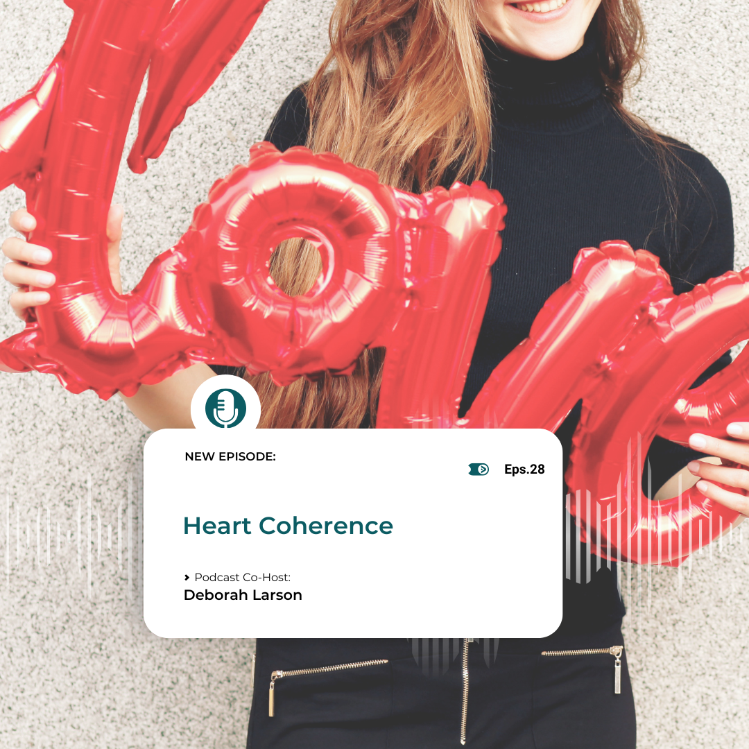 Episode 28: Heart Coherence with Deborah Larson | Redeeming Her Podcast