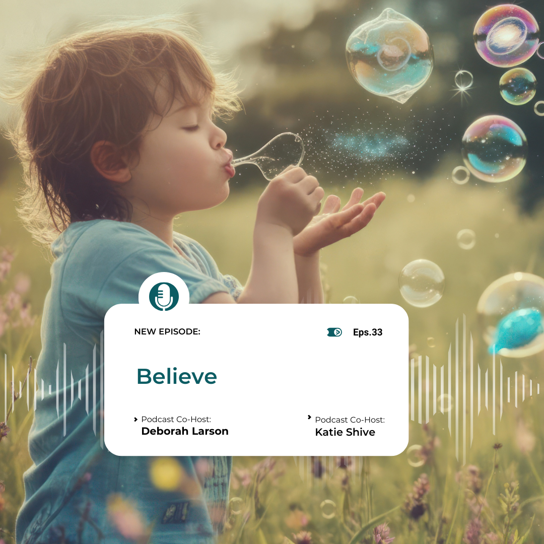 Episode 33 Redeeming Her Podcast: Believe