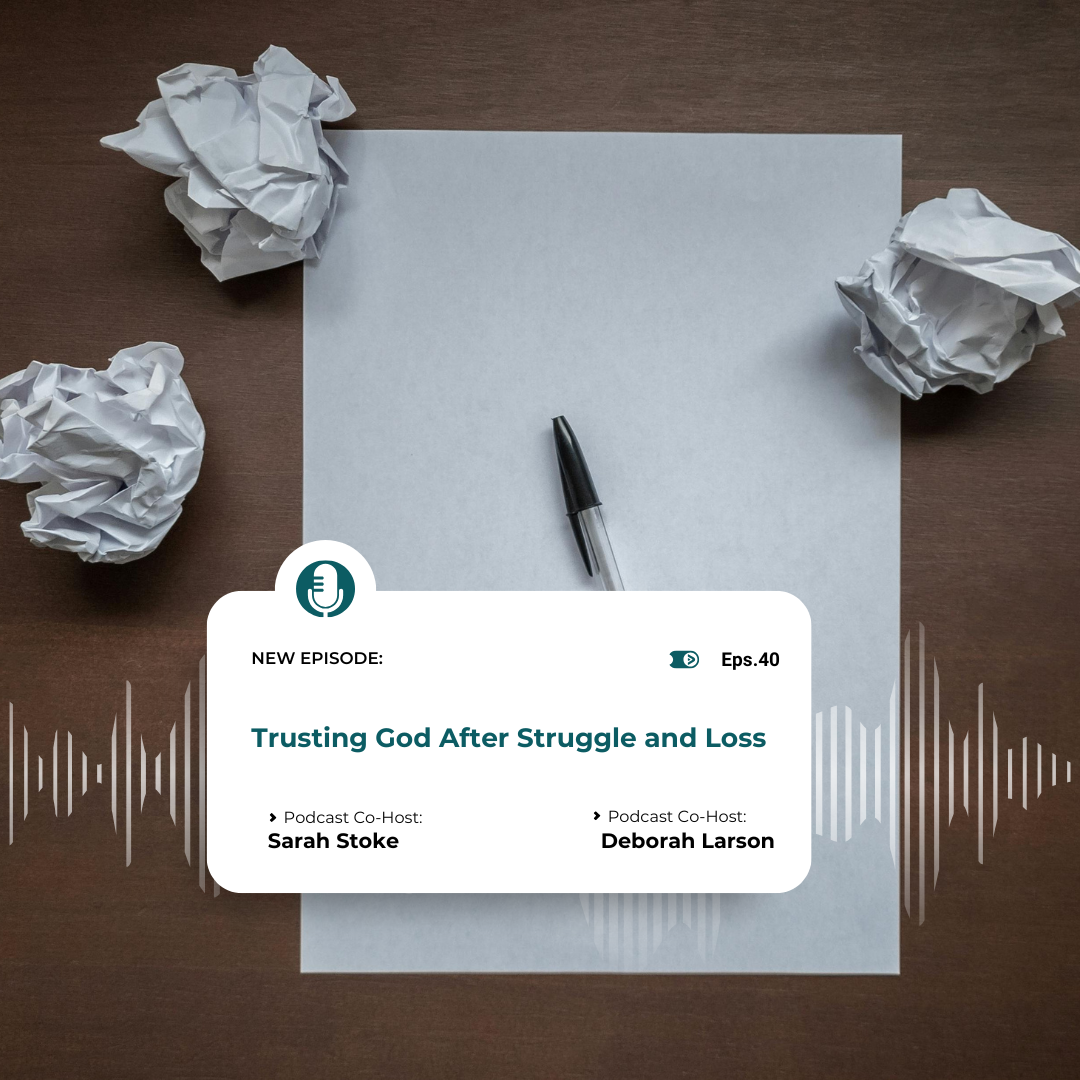 Redeeming Her Episode 40: Trusting God After Struggle and Loss