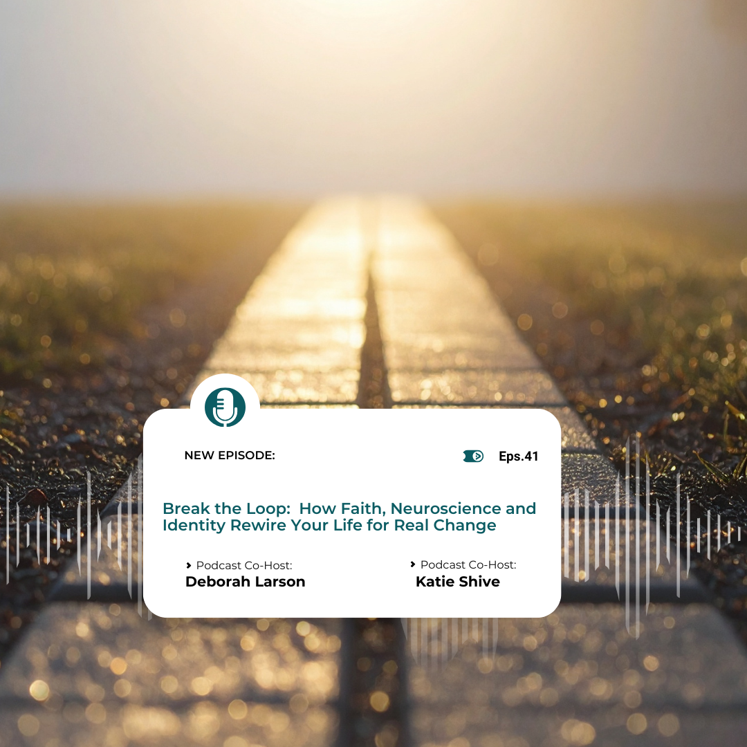 Episode 41: Break the Loop: How Faith, Neuroscience, and Identity Rewire Your Life for Real Change